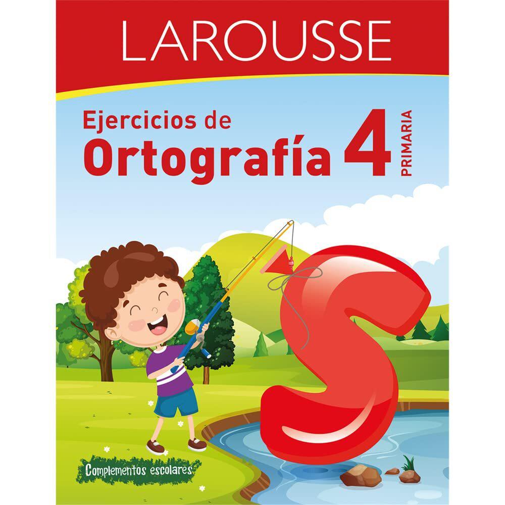 Libro Larousse Ejercicios de Ortografía 4