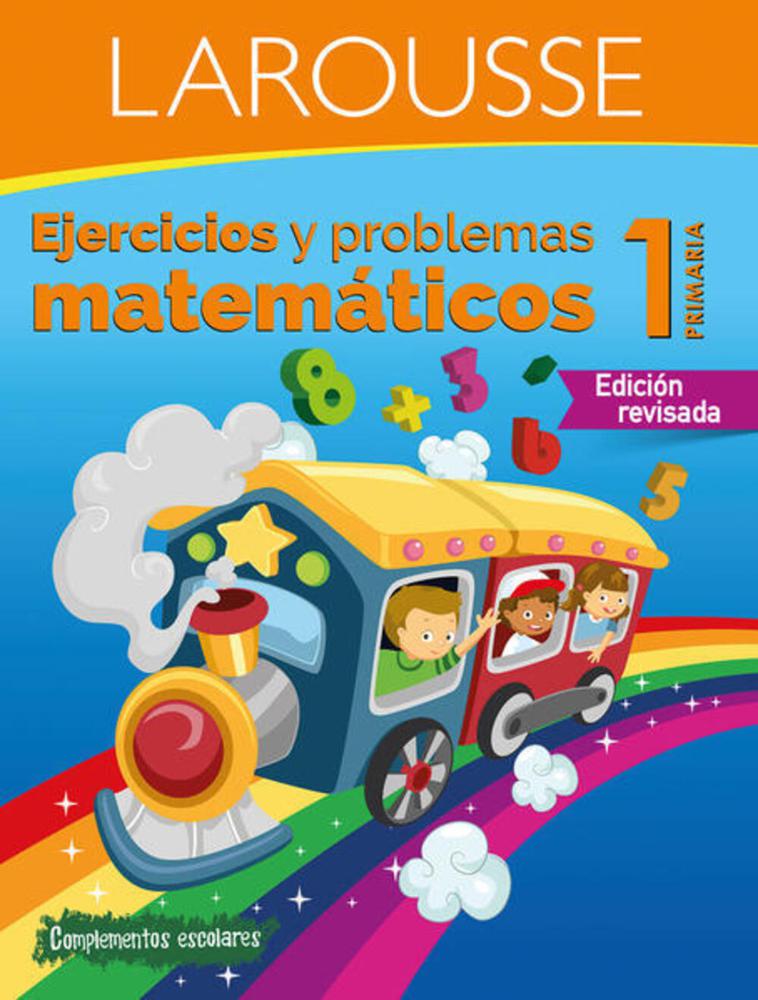 Libro Larousse Ejercicios y Problemas Matemáticos 1