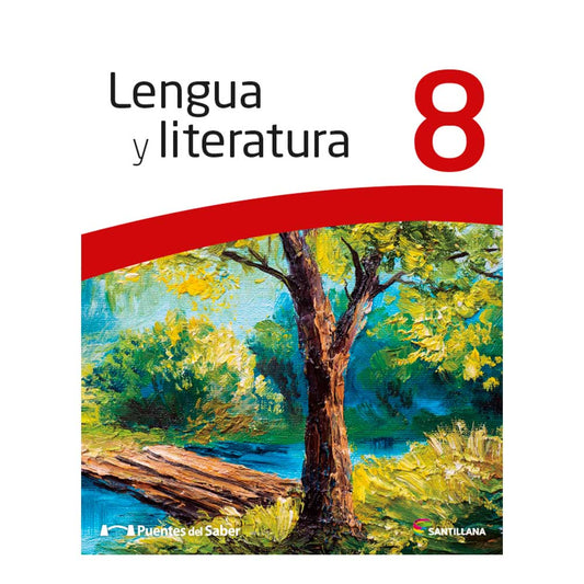 Libro de Texto Santillana Lengua y Literatura 8 Puentes del Saber